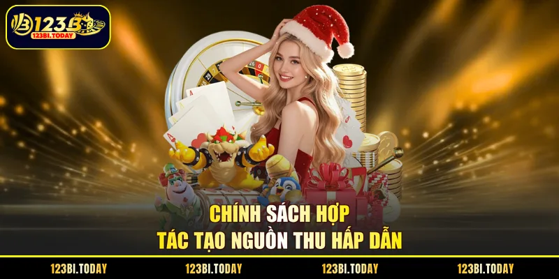 Chính sách hợp tác tạo nguồn thu hấp dẫn