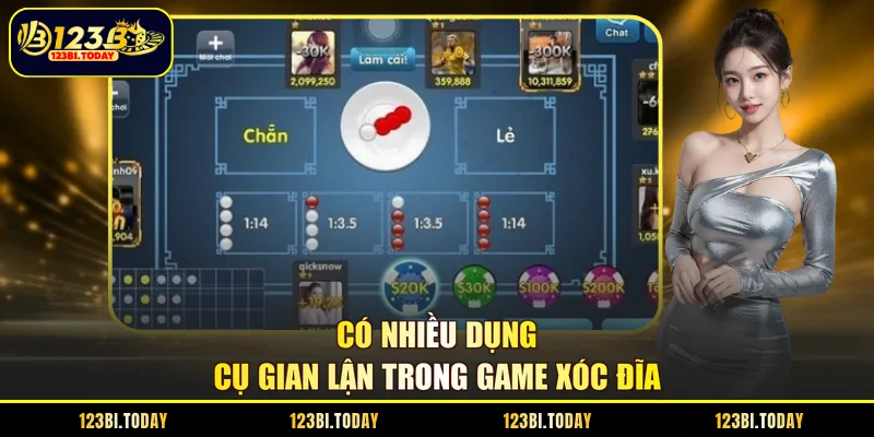Có nhiều dụng cụ gian lận trong game xóc đĩa