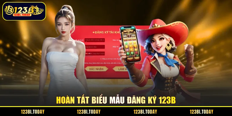 Hoàn tất biểu mẫu đăng ký 123B