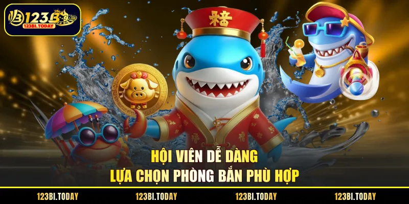 Hội viên dễ dàng lựa chọn phòng bắn phù hợp
