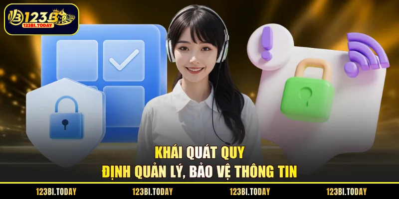 Khái quát quy định quản lý, bảo vệ thông tin