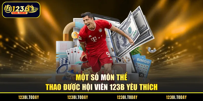 Một số môn thể thao được hội viên 123B yêu thích