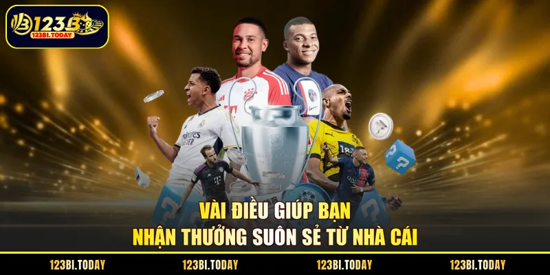 Vài điều giúp bạn nhận thưởng suôn sẻ từ nhà cái